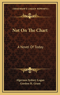 Libro Not On The Chart: A Novel Of Today - Logan, Algerno...