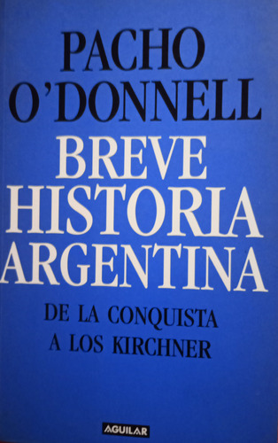 Libro Breve Historia Argentina Pacho O Donnell Como Nuevo