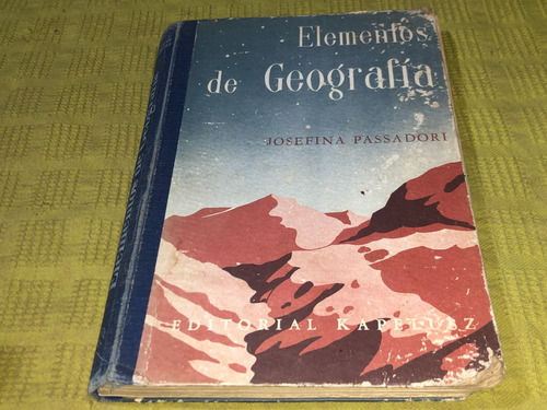 Elementos De Geografía - Josefina Passadori - Kapelusz