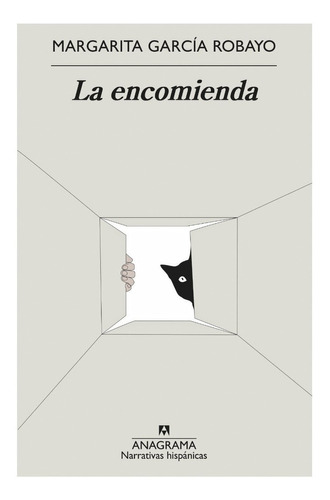 La Encomienda - Garcia Robayo - Libro Nuevo - Anagrama
