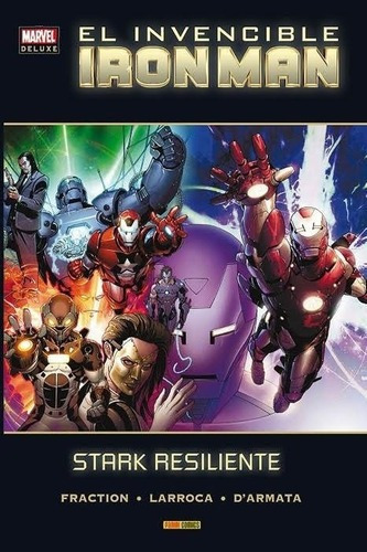 Marvel Deluxe Invencible Iron Man  04. Stark Resili, De Matt Fraction. Editorial Panini En Español