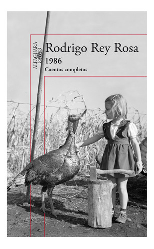1986. Cuentos Completos Rodrigo Rey Rosa