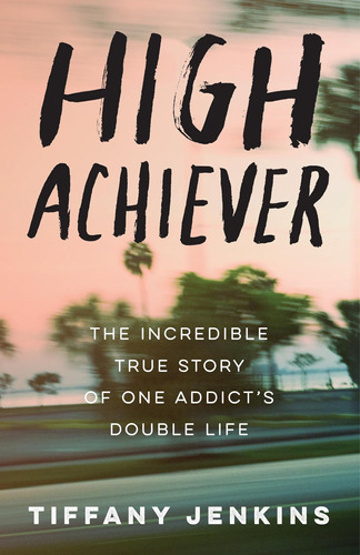 High Achiever: La Increíble Historia Real De One Addicts Dou