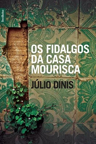 Os Fidalgos da Casa Mourisca (edição de bolso), de Dinis, Júlio. Editora Best Seller Ltda, capa mole em português, 2014