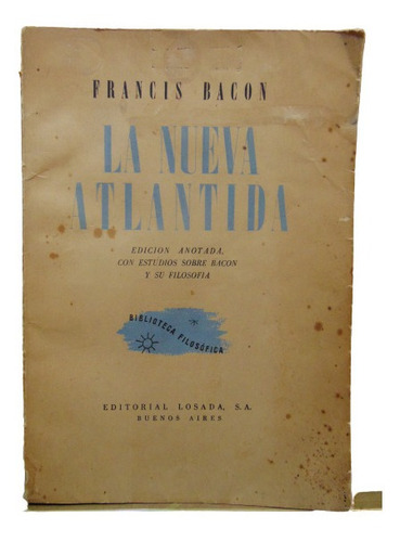 Adp La Nueva Atlantida Francis Bacon / Ed. Losada 1941 