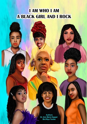 Libro I Am Who I Am, A Black Girl And I Rock - Kappel, An...