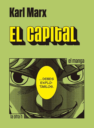 Libro: El Capital. Marx, Karl. La Otra H