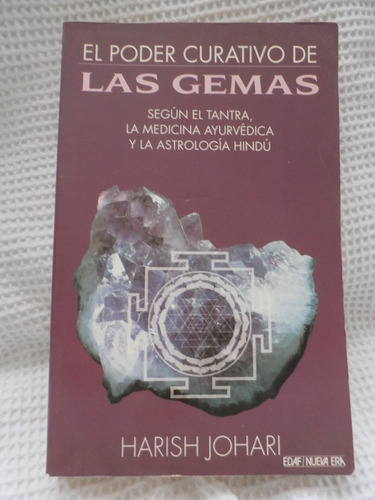 El Poder Curativo De Las Gemas. Harish Johari