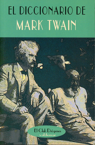 El Diccionario De Mark Twain. Twain, Mark