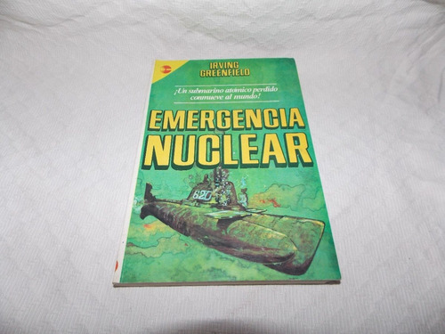 Emergencia Nuclear - Irving Greenfield - Editorial Crea