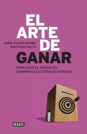 Libro -  El Arte De Ganar De Jaime Duran Barba