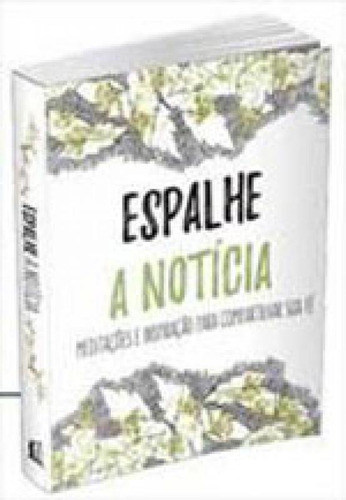 Espalhe A Notícia, De Thomas Nelson Brasil. Editora Thomas Nelson Brasil, Capa Mole, Edição 1ª Edição - 2016 Em Português