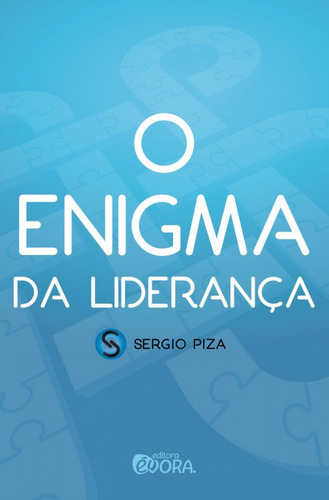 O Enigma Da Liderança - Piza, Sergio
