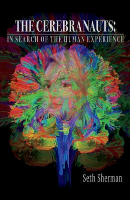 Libro The Cerebranauts: In Search Of The Human Experience...