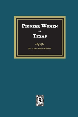 Libro Pioneer Women In Texas - Pickrell, Annie Doom