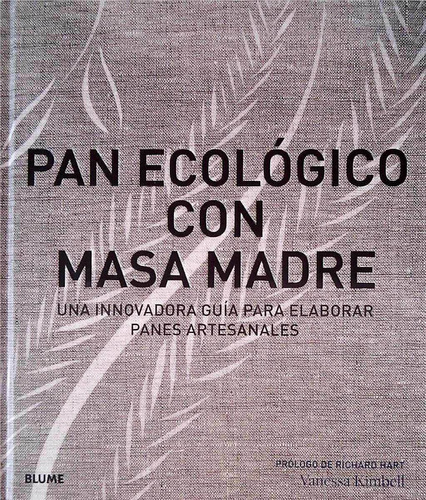 Pan Ecológico Con Masa Madre / Vanessa Kimbell