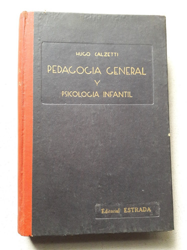 Pedagogía General Y Psicología Infantil - Hugo Calzetti