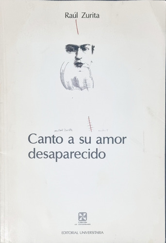 Libro: Canto A Su Amor Desaparecido Raúl Armando Zurita 