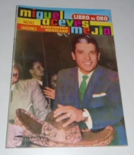 #b Cancionero Mexicano Libro De Oro - Miguel Aceves Mejia