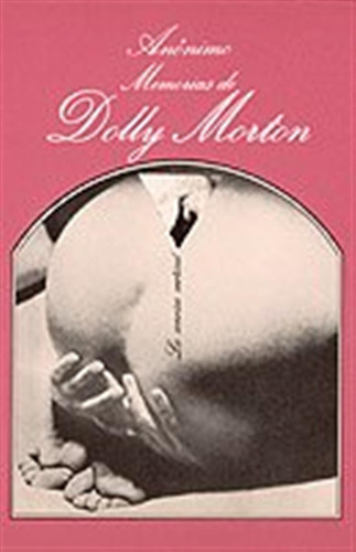 Memorias De Dolly Morton -la Sonrisa Vertical-
