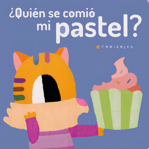 ¿quién Se Comió Mi Pastel?: , De Amavisca, Luis/salcedo, Erica., Vol. 1. Editorial Oceano, Tapa Pasta Dura, Edición 1 En Español, 2020
