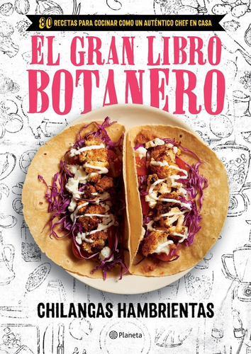 El Gran Libro Botanero [ Recetas ] Chilangas Hambrientas