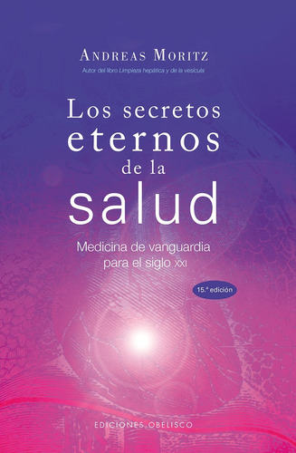 Secretos Eternos De La Salud, Los - Moritz, Andreas
