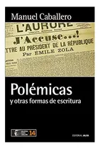 Comprar Polémicas Y Otras Formas De Escritura - Manuel Caballero ..