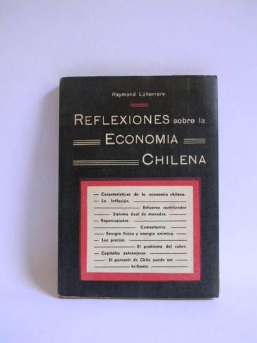 Reflexiones Sobre Economía Chilena R. Laherrere 1era Ed 1953