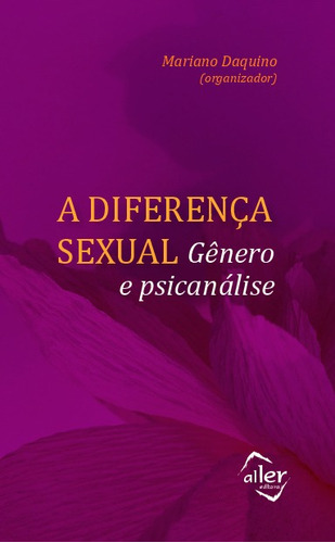 A diferença sexual: gênero e psicanálise, de Quinet, Antonio. Editora 106 Ltda., capa mole em português, 2019