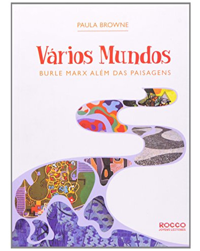 Libro Vários Mundos Burle Marx Além Das Paisagens De Paula B