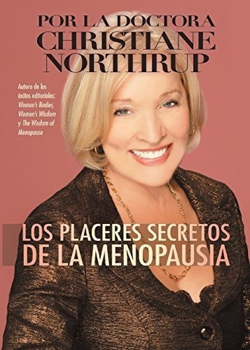 Los Placeres Secretos De La Menopausia - Northrup.., De Northrup M.d., Christi. Editorial Hay House En Español