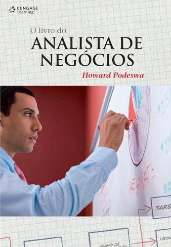 O livro do analista de negócios, de Podeswa, Howard. Editora Cengage Learning Edições Ltda., capa mole em português, 2011