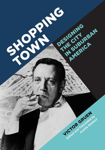 Libro: Shopping Town: Designing The City In Suburban America