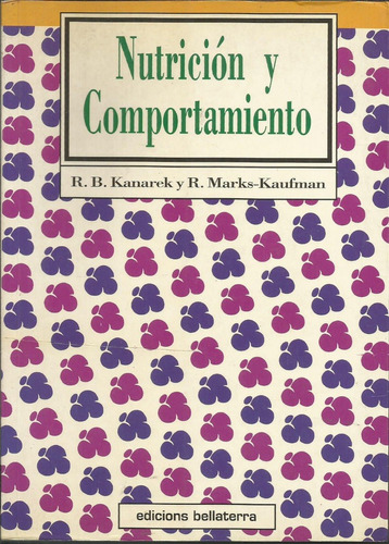 Nutricion Y Comportamiento. Kanarek Y Marks Kaufman