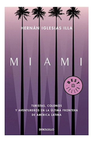 Libro Miami (coleccion Best Seller) De Iglesias Illa Hernan