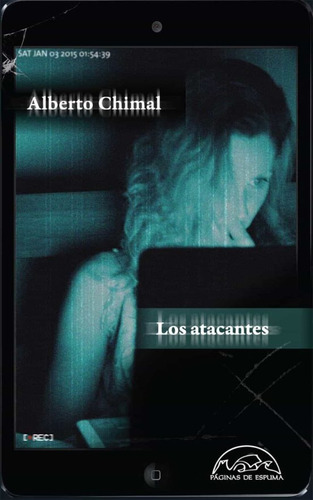 Los Atacantes. Alberto Chimal