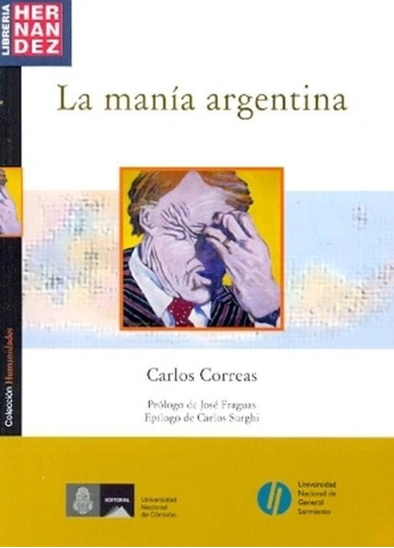 Mania Argentina, La, De Correas, Carlos. Editorial Univ.nac.gral.sarmiento, Tapa Tapa Blanda En Español