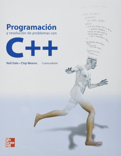 Programación Y Resolución De Problemas Con C++ Nell Dale 4ed