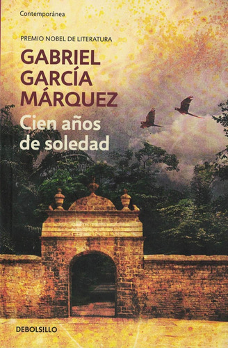 Cien Años De Soledad - Gabriel Garcia Marquez  Debolsillo Rh