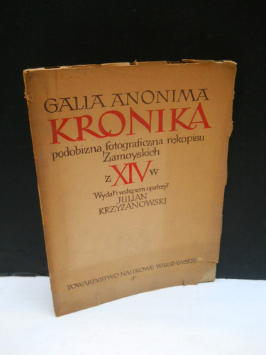 Facsímil Códice Galli Anonymi Chronicon - Editado En Polonia