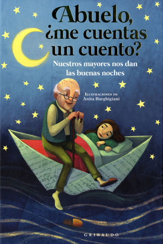 Abuelo, Me Cuentas Un Cuento? Nuestros Mayores Nos Dan Las B