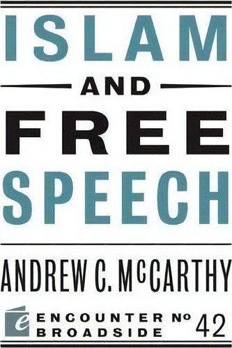 Islam And Free Speech, De Andrew C Mccarthy. Editorial Encounter Books,usa, Tapa Blanda En Inglés