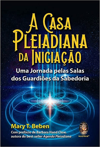 A Casa Pleiadiana Da Iniciação