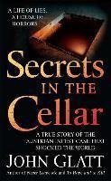 Secrets In The Cellar  True Story Of The Austrian Inceaqwe