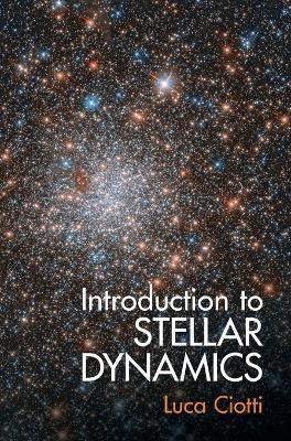 Libro Introduction To Stellar Dynamics - Luca Ciotti