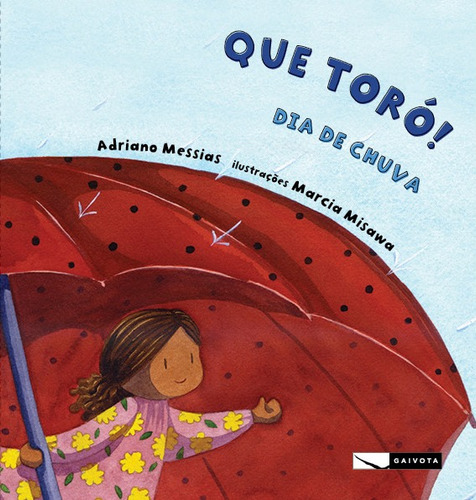 Que Toró! dia de chuva, de Messias, Adriano. Editora Gaivota Ltda., capa mole em português, 2012