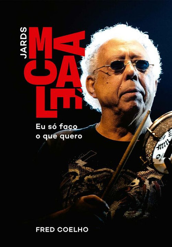 Libro Jards Macale Eu So Faco O Que Quero De Coelho Fred Nu