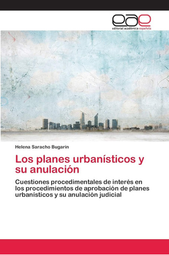 Libro: Los Planes Urbanísticos Y Su Anulación: Cuestiones De