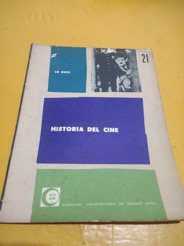 Historia Del Cine - Lo Duca - Cuadernos Eudeba 1963